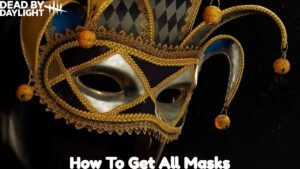 Read more about the article DBD Twisted Masquerade How To Get All Masks