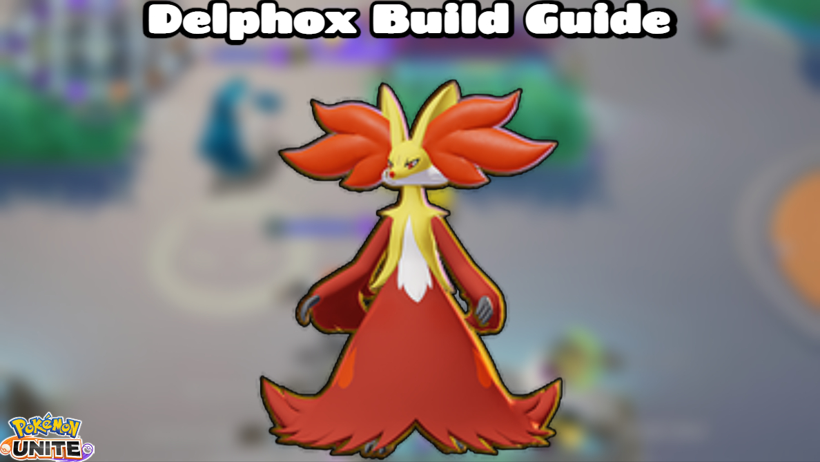 You are currently viewing Delphox Build Guide In Pokemon Unite