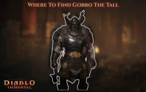 Read more about the article Where To Find Gobbo The Tall In Diablo Immortal