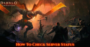 Read more about the article How To Check Server Status In Diablo Immortal