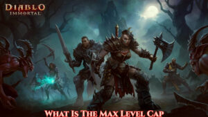 Read more about the article Diablo Immortal: What Is The Max Level Cap
