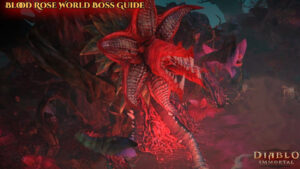 Read more about the article Diablo Immortal Blood Rose World Boss Guide