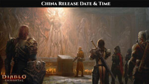 Read more about the article Diablo Immortal China Release Date & Time