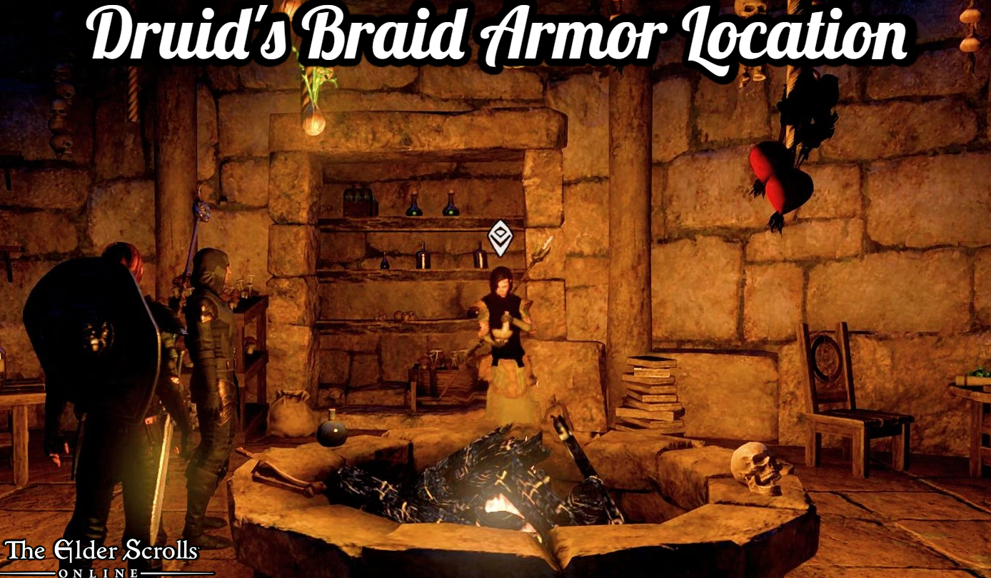 You are currently viewing Druid’s Braid Armor Location In ESO