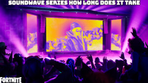 Read more about the article Fortnite Soundwave Series How Long Does It Take