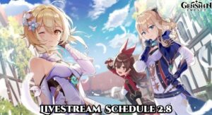 Read more about the article Genshin Impact Livestream Schedule 2.8