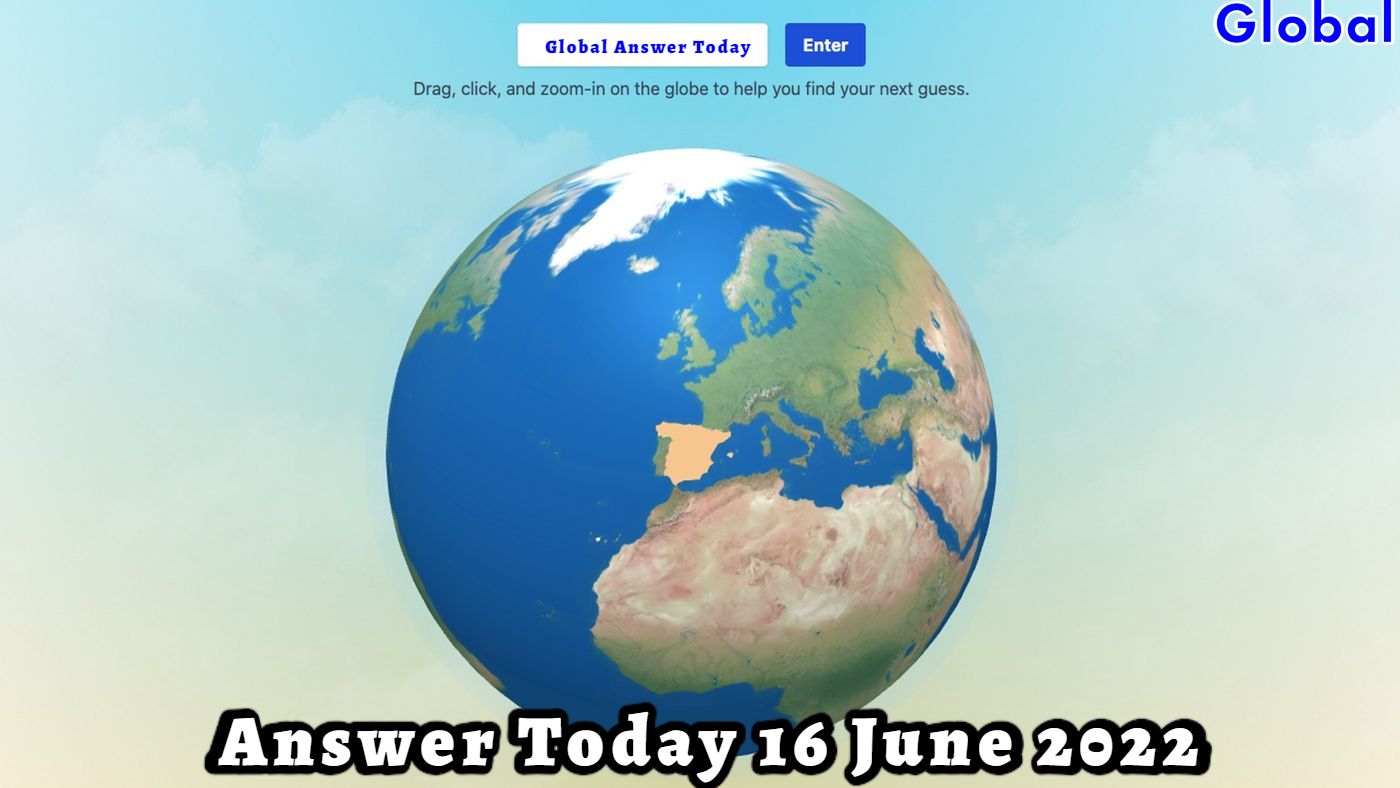 You are currently viewing Global Answer Today 16 June 2022