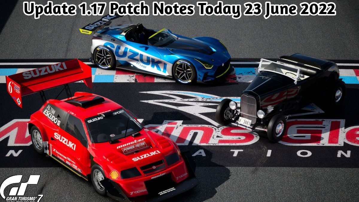 You are currently viewing Gran Turismo 7 Update 1.17 Patch Notes Today 23 June 2022