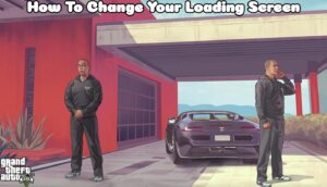 Read more about the article How To Change Your Loading Screen In GTA 5