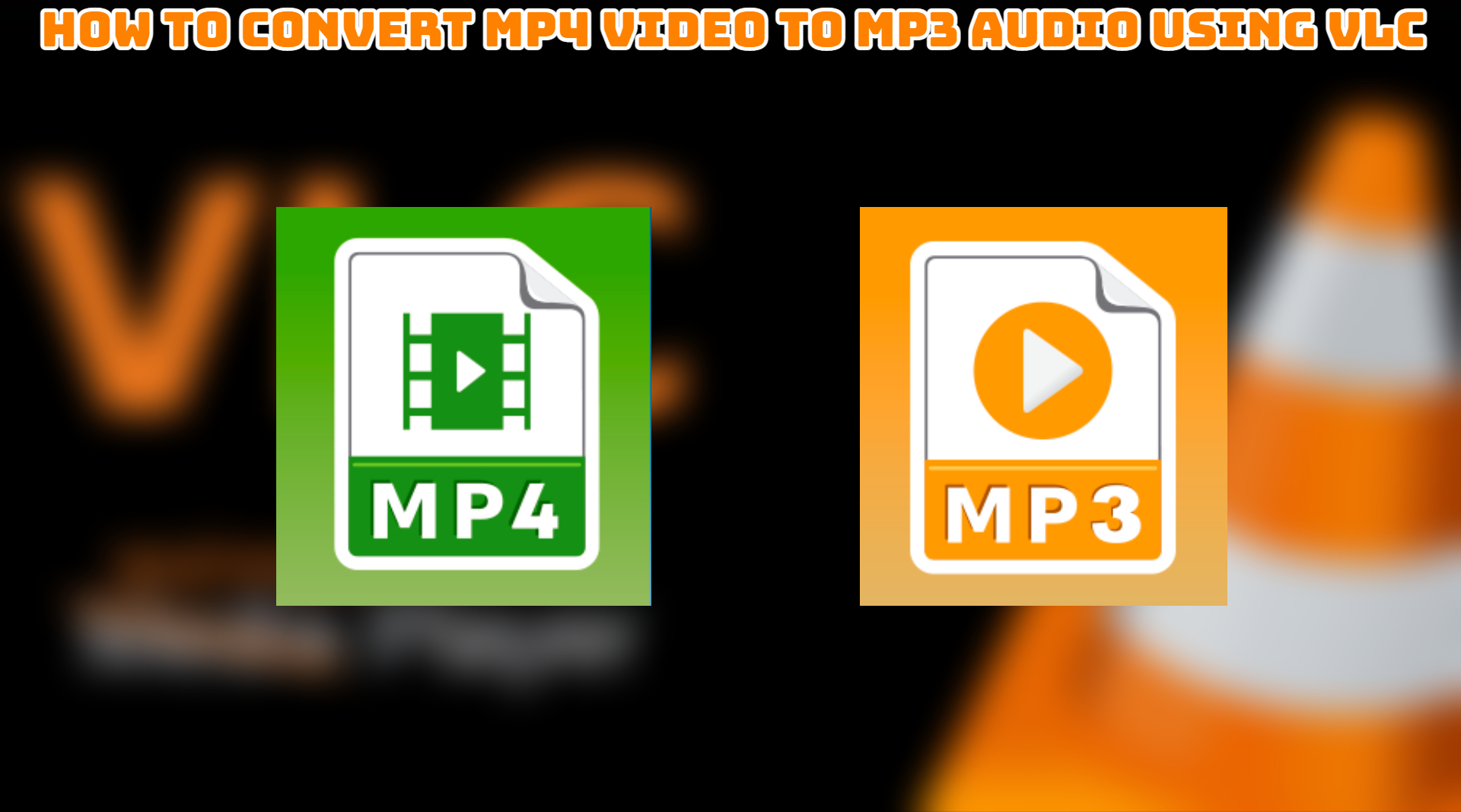 How To Convert MP4 Video To MP3 Audio Using VLC 1