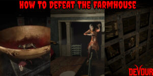 Read more about the article How To Defeat The Farmhouse In Devour
