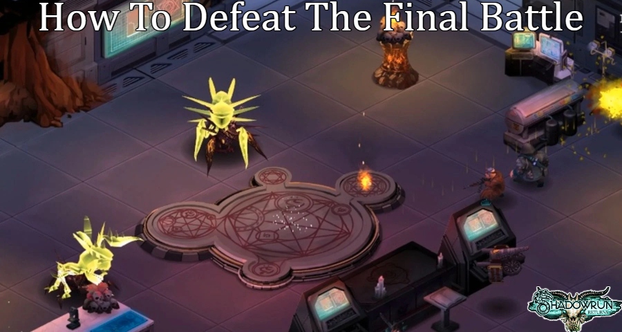 Read more about the article How To Defeat The Final Battle In Shadowrun Returns