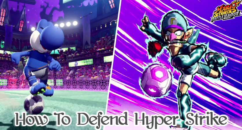 Read more about the article How To Defend Hyper Strike In Mario Strikers Battle League
