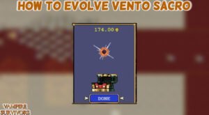 Read more about the article How To Evolve Vento Sacro In Vampire Survivors