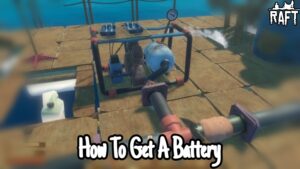 Read more about the article How To Get A Battery In Raft