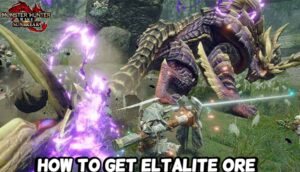 Read more about the article How To Get Eltalite Ore In Monster Hunter Rise: Sunbreak