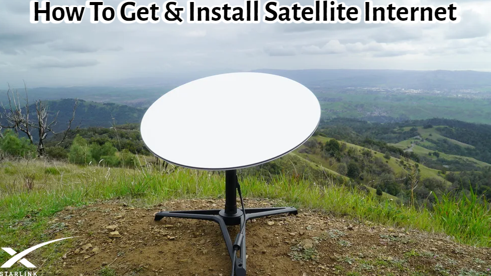 You are currently viewing How To Get & Install Starlink Satellite Internet