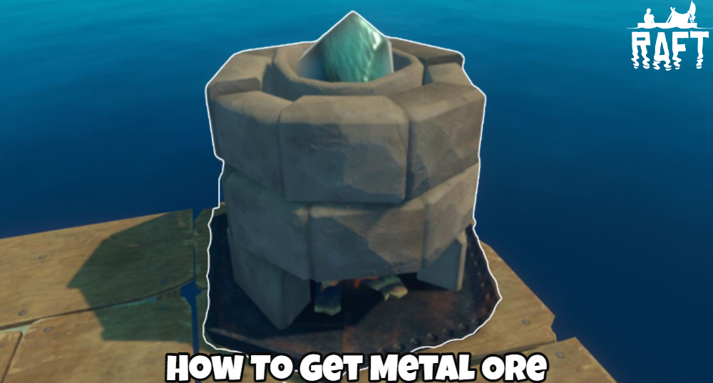 Read more about the article How To Get Metal Ore In Raft