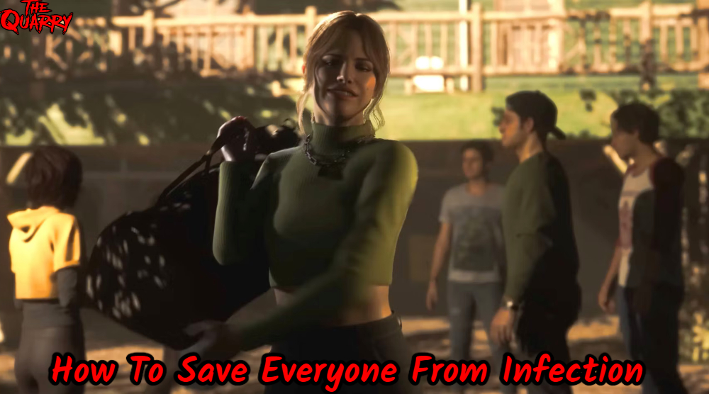 You are currently viewing How To Save Everyone From Infection In The Quarry