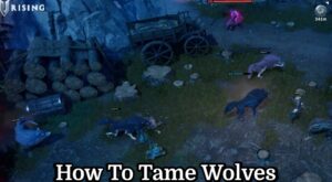 Read more about the article How To Tame Wolves In V Rising