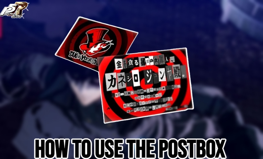 You are currently viewing How To Use The Postbox In P5R