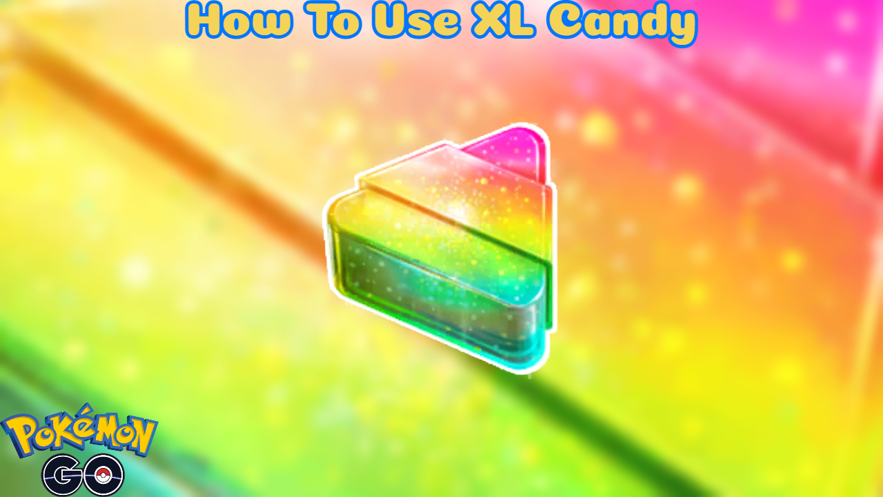 You are currently viewing How To Use XL Candy In Pokemon Go