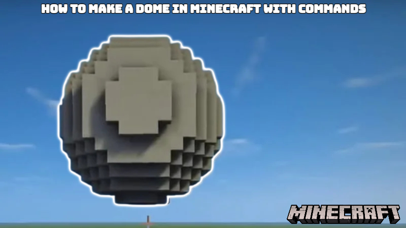 How to make a dome in minecraft