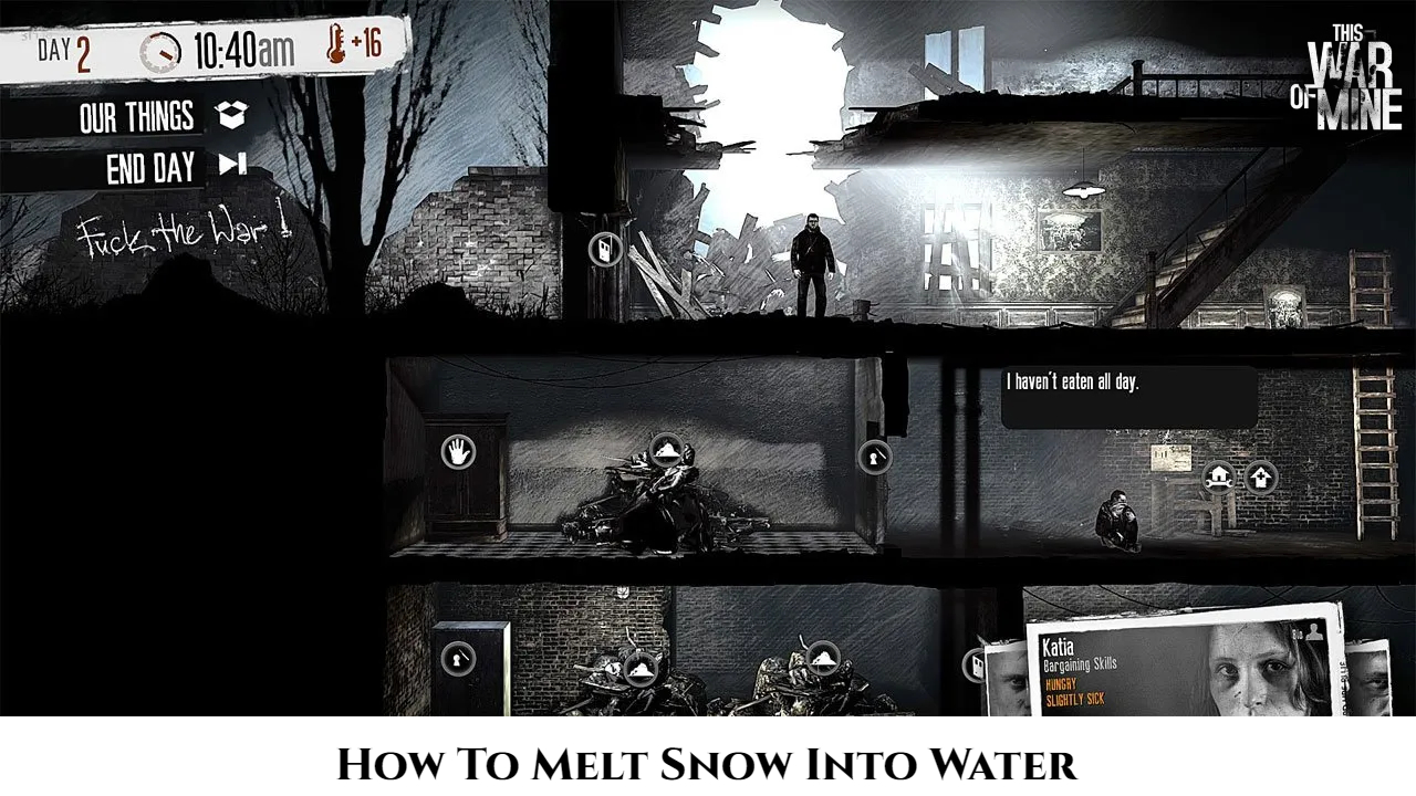 Read more about the article How To Melt Snow Into Water In This War Of Mine