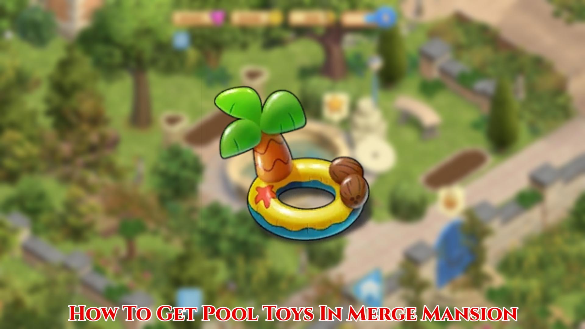 You are currently viewing How To Get Pool Toys In Merge Mansion