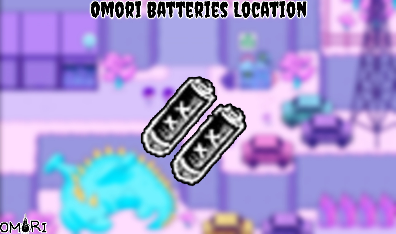 You are currently viewing Omori Batteries Location