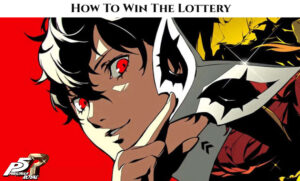 Read more about the article How To Win The Lottery In Persona 5