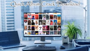 Read more about the article Quick Album Crack  Download