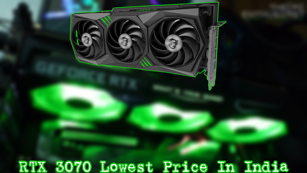 You are currently viewing RTX 3070 Lowest Price In India
