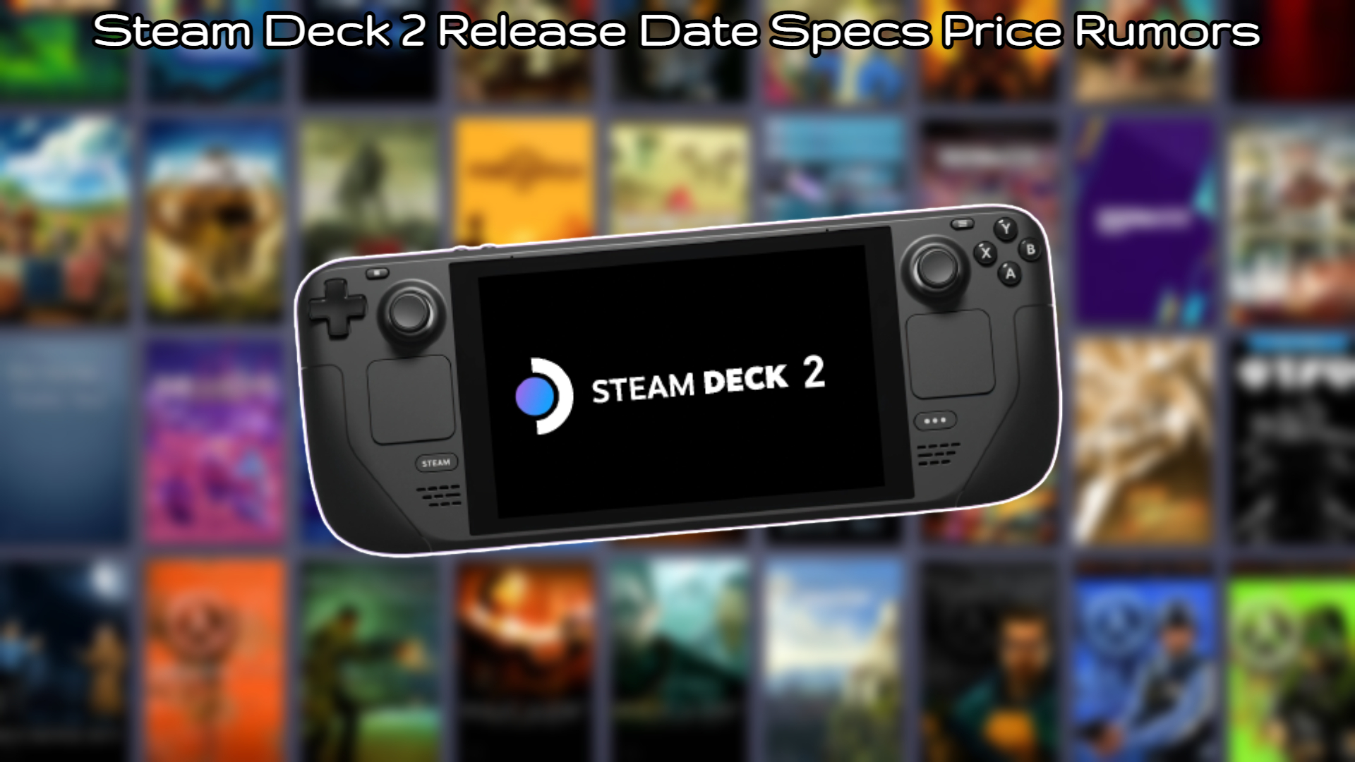 Read more about the article Steam Deck 2 Release Date Specs Price Rumors