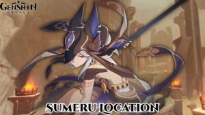Read more about the article Sumeru Location In Genshin Impact