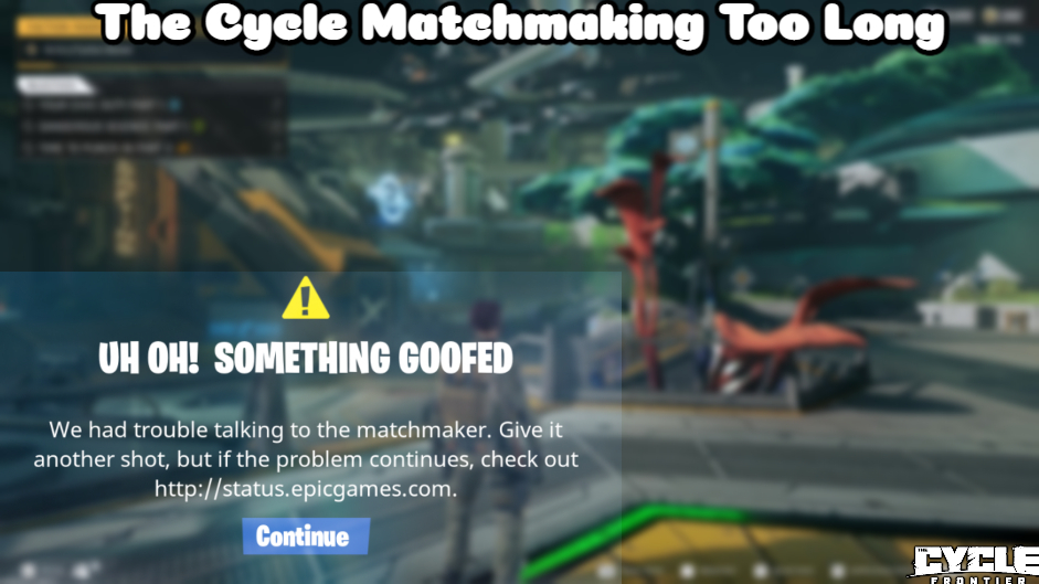 You are currently viewing The Cycle Matchmaking Too Long
