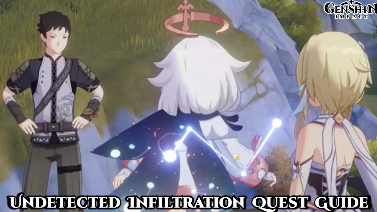 You are currently viewing Undetected Infiltration Quest Guide In Genshin Impact