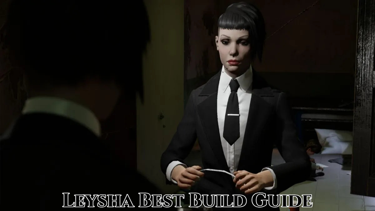 You are currently viewing Leysha Best Build Guide