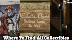 Read more about the article Where To Find All Collectibles In The Quarry