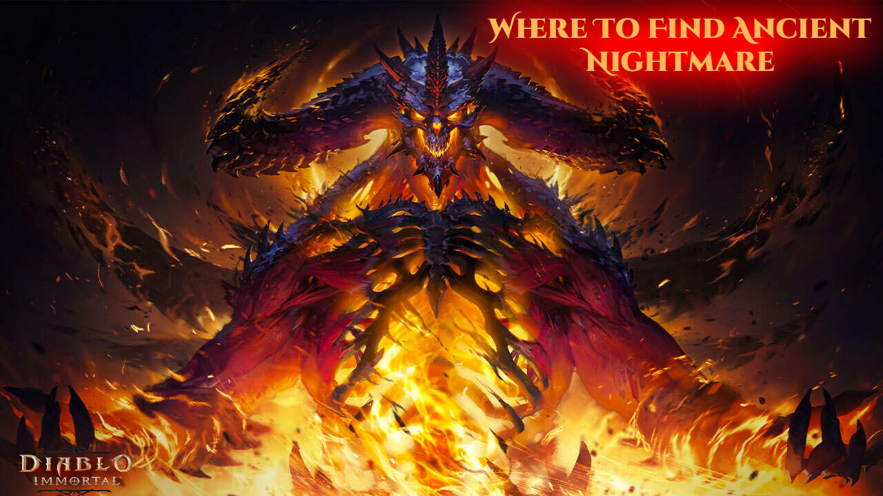 You are currently viewing Where To Find Ancient Nightmare Diablo Immortal