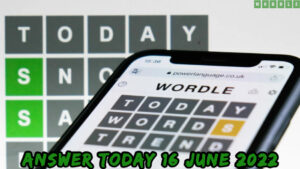 Read more about the article Wordle Answer Today 16 June 2022