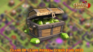 Read more about the article Clash Of Clans Redeem Codes June 2022