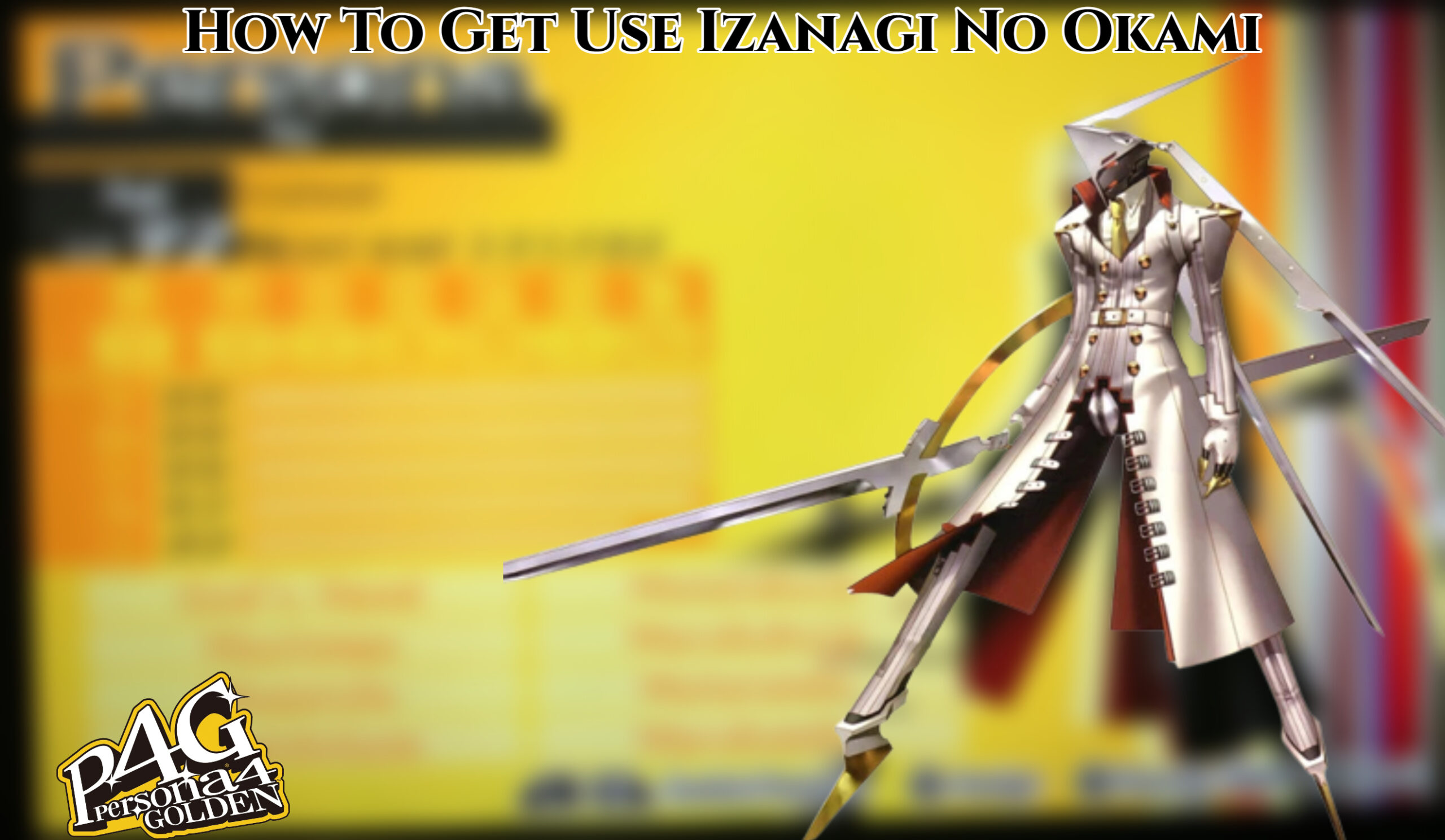 You are currently viewing How To Get Use Izanagi No Okami In Persona 4 Golden