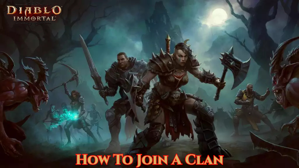 Read more about the article Diablo Immortal : How To Join A Clan