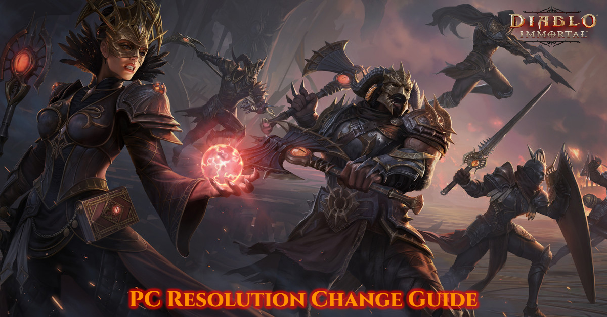 You are currently viewing Diablo Immortal PC Resolution Change Guide