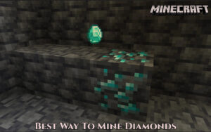 Read more about the article Best Way To Mine Diamonds In Minecraft 1.19