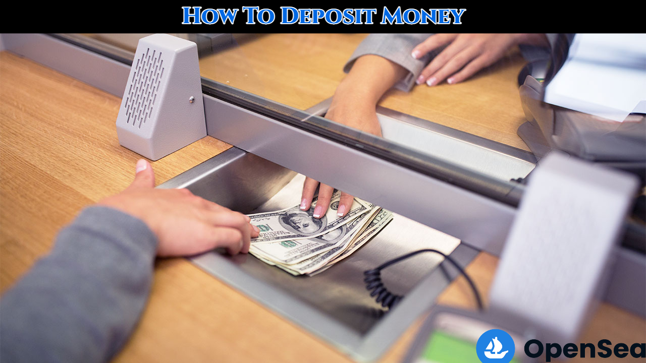 Read more about the article How To Deposit Money To Opensea