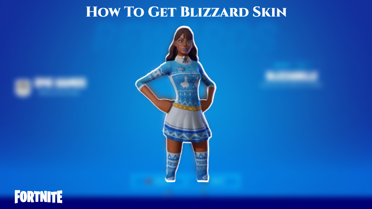 You are currently viewing How To Get Blizzard Skin In Fortnite 