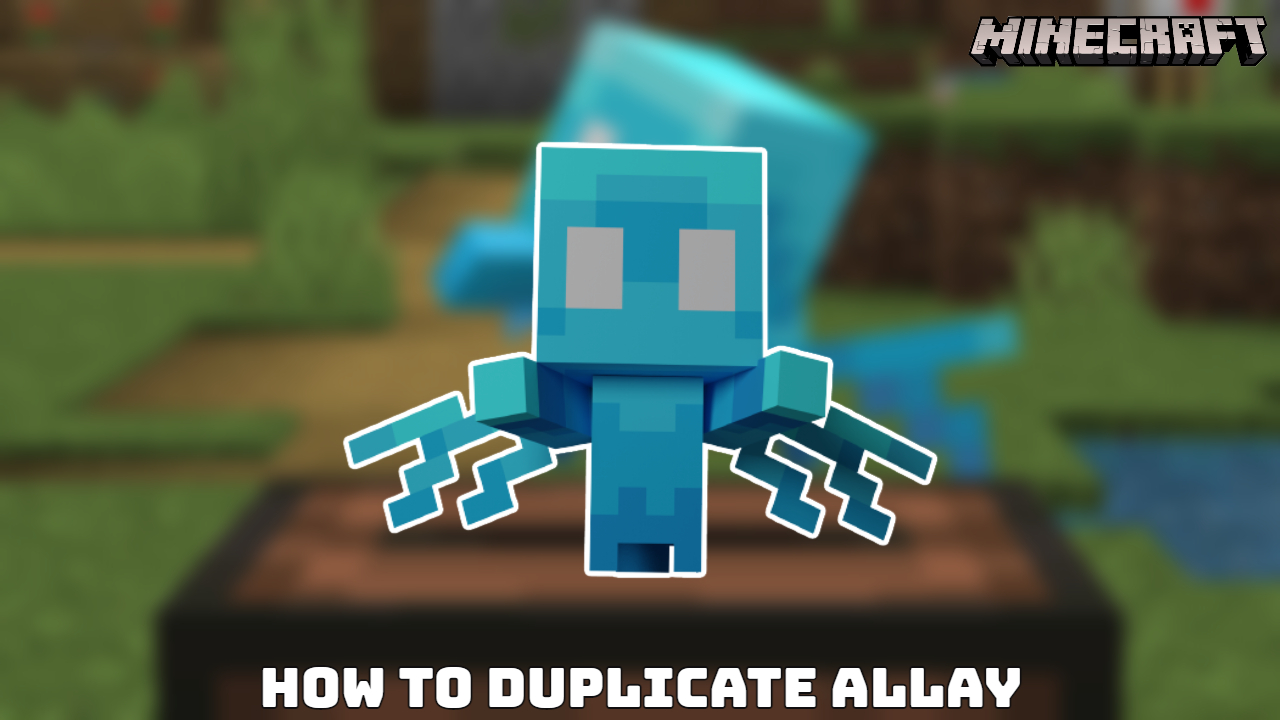 You are currently viewing How To Duplicate Allay In Minecraft 