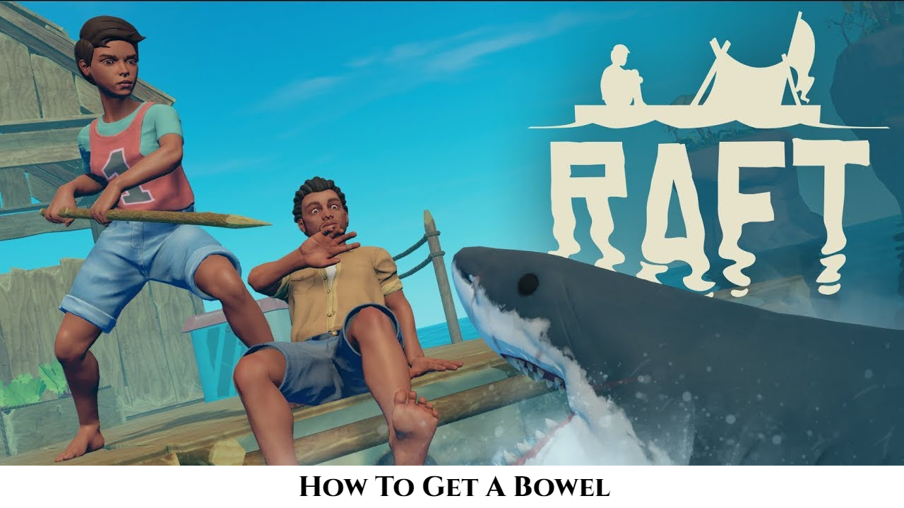 You are currently viewing How To Get A Bowel In Raft